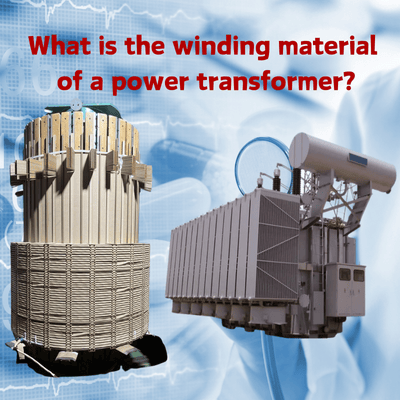 what is the winding material of a power transformer.png